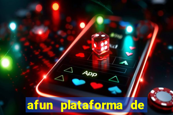 afun plataforma de jogos para ganhar dinheiro